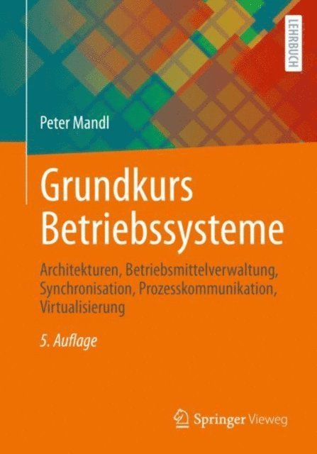 Peter Mandl - Grundkurs Betriebssysteme, E-bok