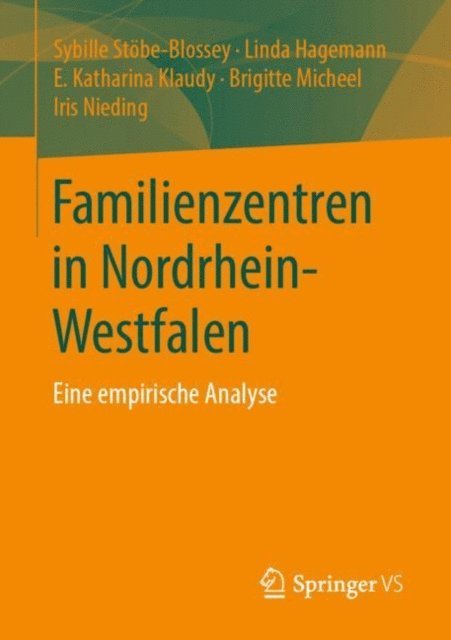 Iris Nieding, Brigitte Micheel, E. Katharina Klaudy, Linda Hagemann, Sybille Stobe-Blossey - Familienzentren in Nordrhein-Westfalen, E-bok