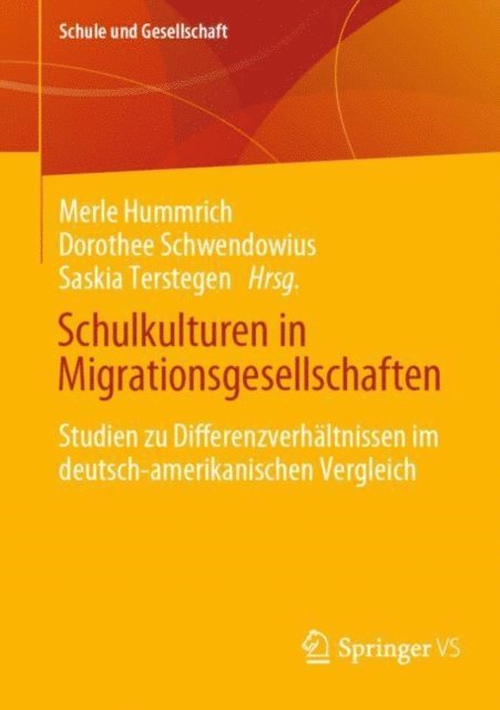 Saskia Terstegen, Dorothee Schwendowius, Merle Hummrich - Schulkulturen in Migrationsgesellschaften, E-bok