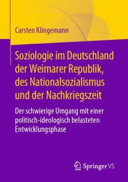Carsten Klingemann - Soziologie im Deutschland der Weimarer Republik, des Nationalsozialismus und der Nachkriegszeit, E-bok