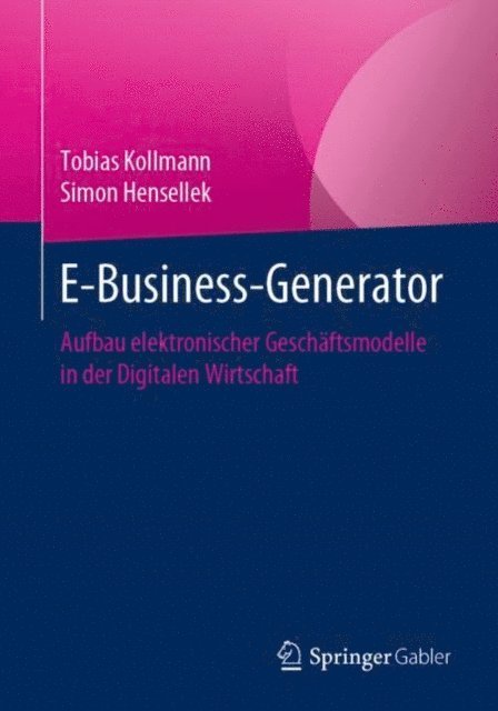 Simon Hensellek, Tobias Kollmann - E-Business-Generator, E-bok
