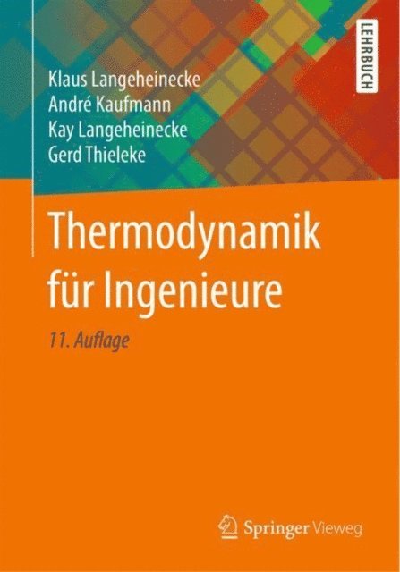 Gerd Thieleke, Kay Langeheinecke, Andre Kaufmann, Klaus Langeheinecke - Thermodynamik für Ingenieure, E-bok