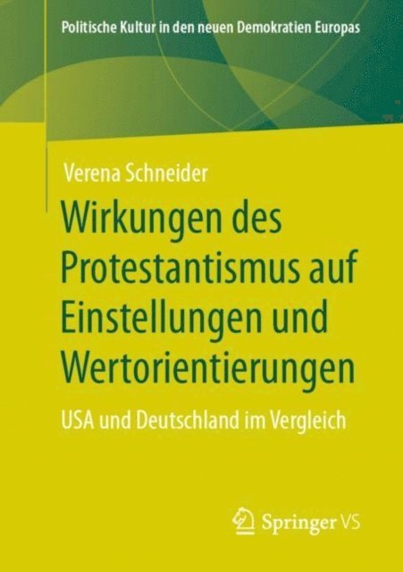 Verena Schneider - Wirkungen des Protestantismus auf Einstellungen und Wertorientierungen, E-bok