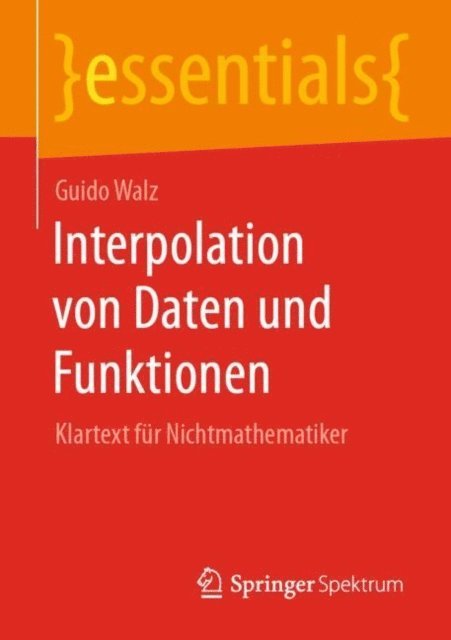 Guido Walz - Interpolation von Daten und Funktionen, E-bok