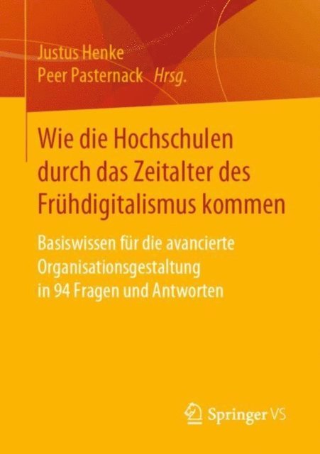 Peer Pasternack, Justus Henke - Wie die Hochschulen durch das Zeitalter des Frühdigitalismus kommen, E-bok