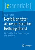 Notfallsanitter als neuer Beruf im Rettungsdienst