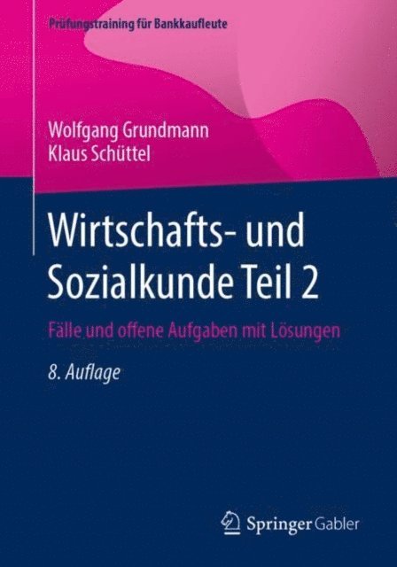 Klaus Schuttel, Wolfgang Grundmann - Wirtschafts- und Sozialkunde Teil 2, E-bok