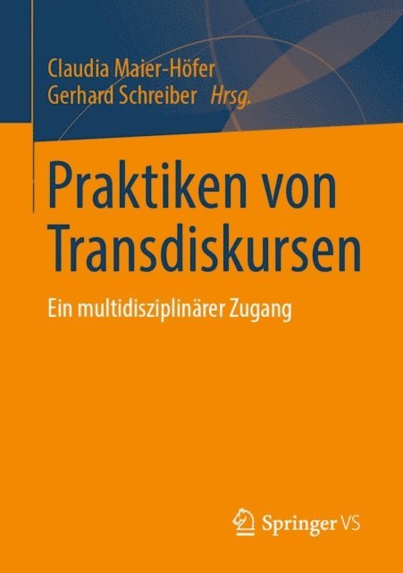 Gerhard Schreiber, Claudia Maier-Hofer - Praktiken von Transdiskursen, E-bok