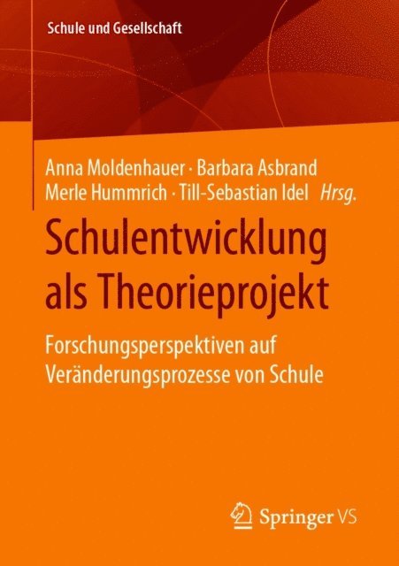 Till-Sebastian Idel, Merle Hummrich, Barbara Asbrand, Anna Moldenhauer - Schulentwicklung als Theorieprojekt, E-bok