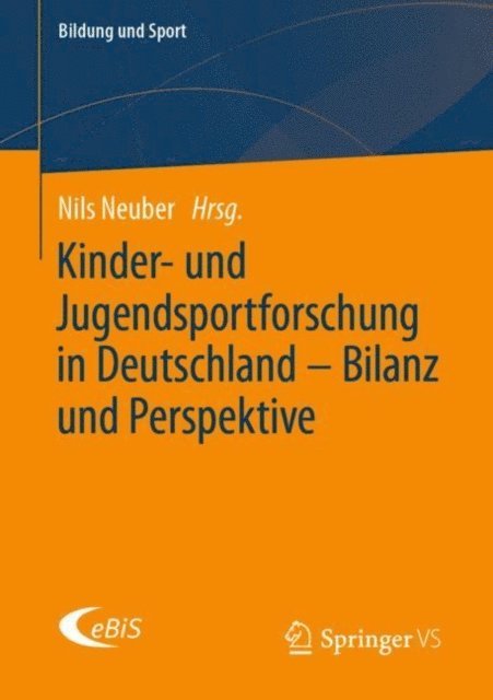 Nils Neuber - Kinder- und Jugendsportforschung in Deutschland – Bilanz und Perspektive, E-bok