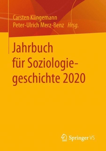 Peter-Ulrich Merz-Benz, Carsten Klingemann - Jahrbuch für Soziologiegeschichte 2020, E-bok