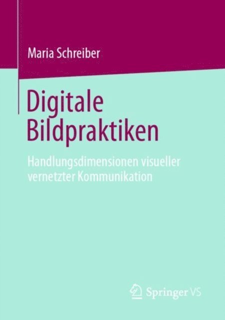 Maria Schreiber - Digitale Bildpraktiken, E-bok