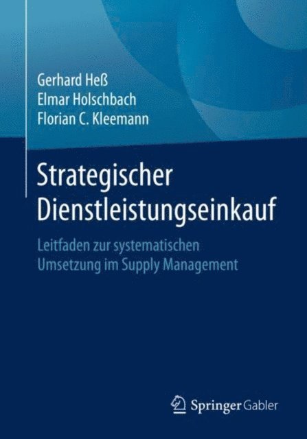 Florian C. Kleemann, Elmar Holschbach, Gerhard He - Strategischer Dienstleistungseinkauf, E-bok