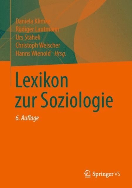 Hanns Wienold, Christoph Weischer, Urs Staheli, Rudiger Lautmann, Daniela Klimke - Lexikon zur Soziologie, E-bok