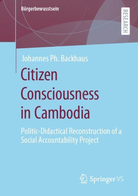 Johannes Ph. Backhaus - Citizen Consciousness in Cambodia, E-bok