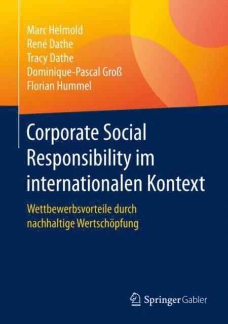 Florian Hummel, Dominique-Pascal Gro, Tracy Dathe, Rene Dathe, Marc Helmold - Corporate Social Responsibility im internationalen Kontext, E-bok