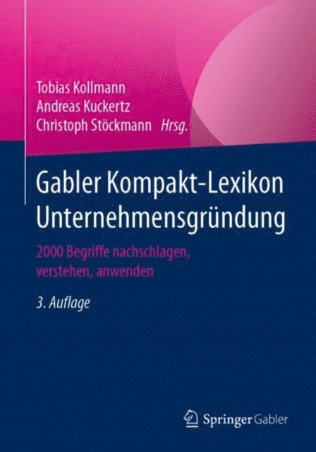 Christoph Stockmann, Andreas Kuckertz, Tobias Kollmann - Gabler Kompakt-Lexikon Unternehmensgründung, E-bok