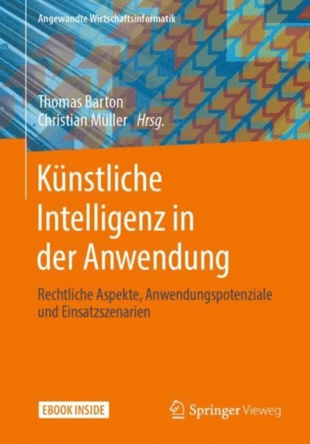 Christian Muller, Thomas Barton - Künstliche Intelligenz in der Anwendung, E-bok