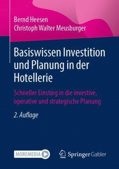 Christoph Walter Meusburger, Bernd Heesen - Basiswissen Investition und Planung in der Hotellerie, E-bok