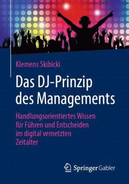 Klemens Skibicki - Das DJ-Prinzip des Managements, E-bok. Tillgänglighet: Lägg i varukorg
