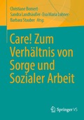 Care! Zum Verh�ltnis von Sorge und Sozialer Arbeit