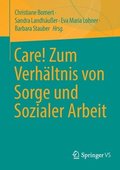 Care! Zum Verhltnis von Sorge und Sozialer Arbeit