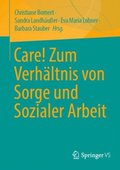 Care! Zum Verhÿltnis von Sorge und Sozialer Arbeit