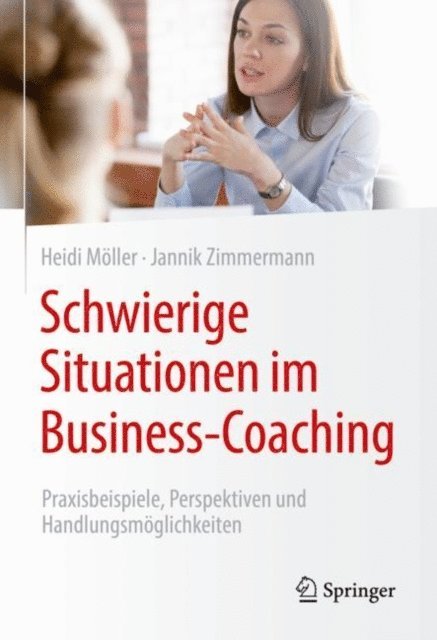 Jannik Zimmermann, Heidi Moller - Schwierige Situationen im Business-Coaching, E-bok