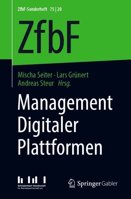 Andreas Steur, Lars Grunert, Mischa Seiter - Management Digitaler Plattformen, E-bok