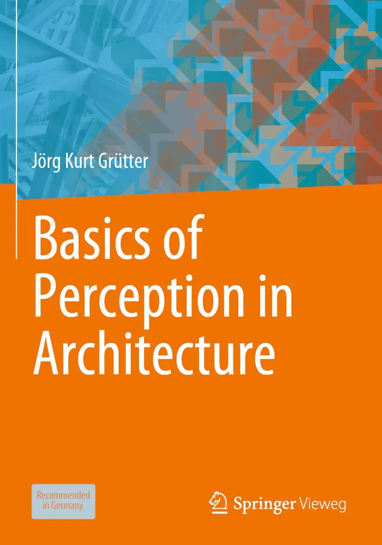Jörg Kurt Grütter - Basics of Perception in Architecture, Häftad. Tillgänglighet: Lägg i varukorg