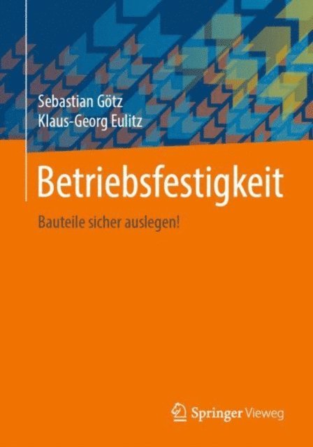 Klaus-Georg Eulitz, Sebastian Gotz - Betriebsfestigkeit, E-bok