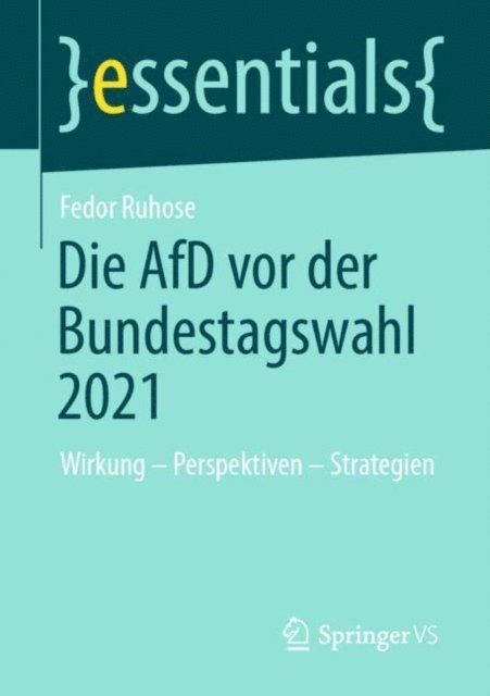 Fedor Ruhose - Die AfD vor der Bundestagswahl 2021, E-bok