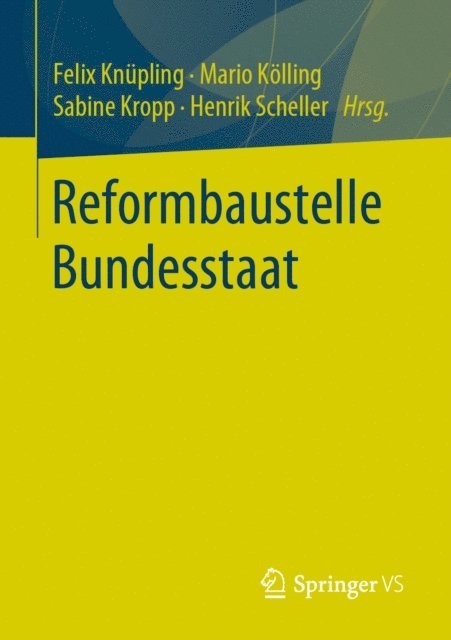 Henrik Scheller, Sabine Kropp, Mario Kolling, Felix Knupling - Reformbaustelle Bundesstaat, E-bok