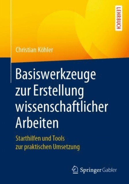 Christian Kohler - Basiswerkzeuge zur Erstellung wissenschaftlicher Arbeiten, E-bok