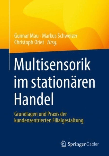 Christoph Oriet, Markus Schweizer, Gunnar Mau - Multisensorik im stationären Handel, E-bok