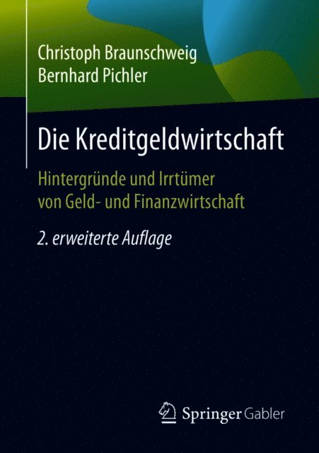 Bernhard Pichler, Christoph Braunschweig - Die Kreditgeldwirtschaft, E-bok