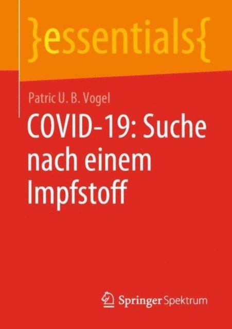 Patric U. B. Vogel - COVID-19: Suche nach einem Impfstoff, E-bok