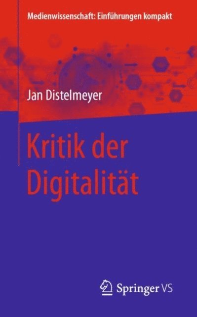 Jan Distelmeyer - Kritik  der Digitalität, E-bok