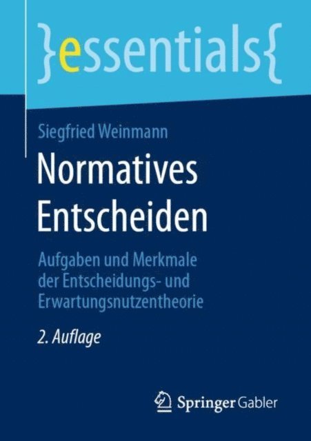 Siegfried Weinmann - Normatives Entscheiden, E-bok