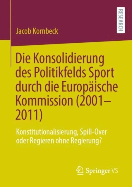 Jacob Kornbeck - Die Konsolidierung des Politikfelds Sport durch die Europäische Kommission (2001-2011), E-bok