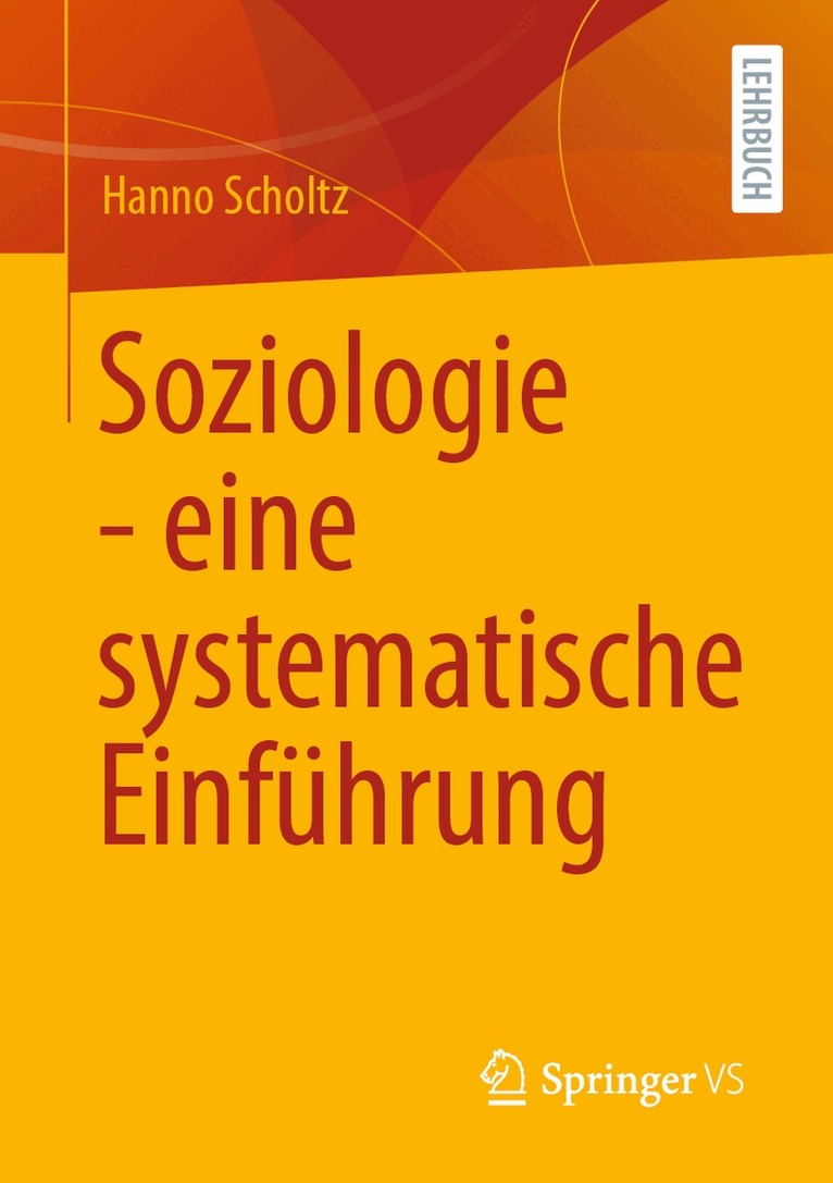 Hanno Scholtz - Soziologie - eine systematische Einführung, Häftad