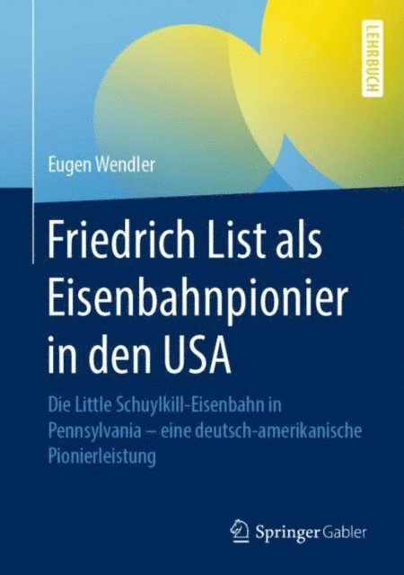Eugen Wendler - Friedrich List als Eisenbahnpionier in den USA, E-bok