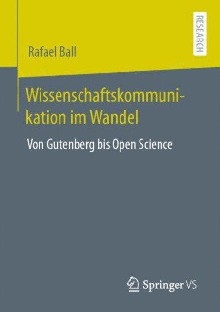 Rafael Ball - Wissenschaftskommunikation im Wandel, E-bok