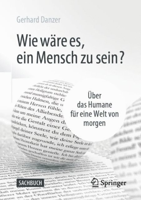 Gerhard Danzer - Wie wäre es, ein Mensch zu sein?, E-bok