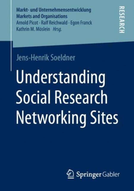 Jens-Henrik Soeldner - Understanding Social Research Networking Sites, E-bok