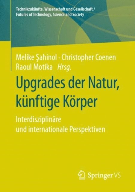 Raoul Motika, Christopher Coenen, Melike Sahinol - Upgrades der Natur, künftige Körper, E-bok