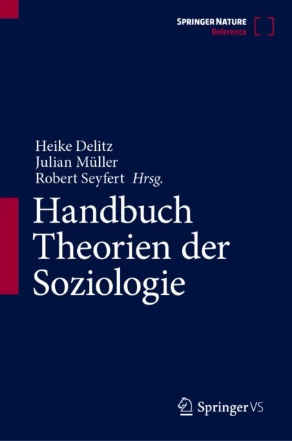 Robert Seyfert, Julian Muller, Heike Delitz - Handbuch Theorien der Soziologie, E-bok