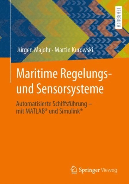 Martin Kurowski, Jurgen Majohr - Maritime Regelungs- und Sensorsysteme, E-bok