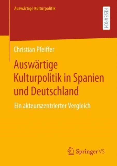 Christian Pfeiffer - Auswärtige Kulturpolitik in Spanien und Deutschland, E-bok