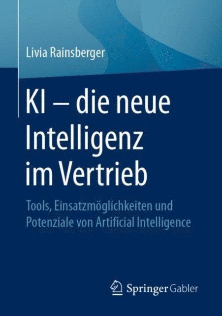 Livia Rainsberger - KI – die neue Intelligenz im Vertrieb, E-bok